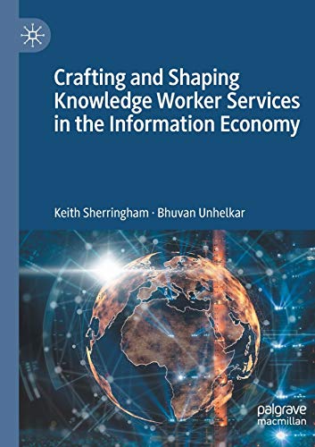 Crafting and Shaping Knowledge Worker Services in the Information Economy [Paperback]