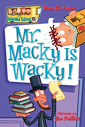 My Weird School 15 Mr. Macky Is Wacky [Paperback]