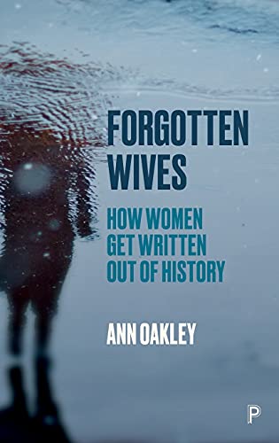 Forgotten Wives How Women Get Written Out of History [Hardcover]