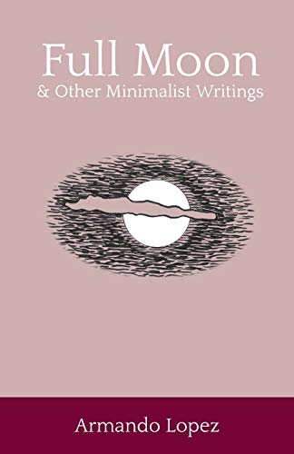 Full Moon  Minimalist Writings [Paperback]