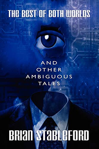 The Best Of Both Worlds And Other Ambiguous Tales [Paperback]