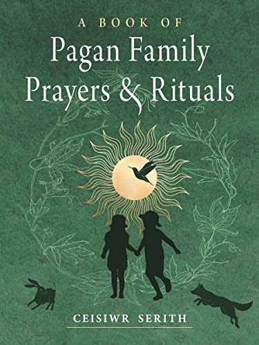 A Book of Pagan Family Prayers and Rituals [Paperback]