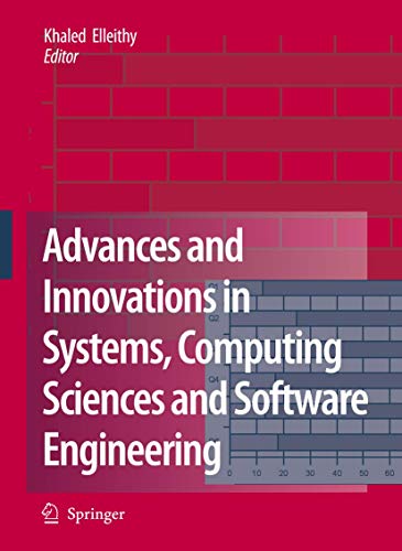 Advances and Innovations in Systems, Computing Sciences and Software Engineering [Paperback]