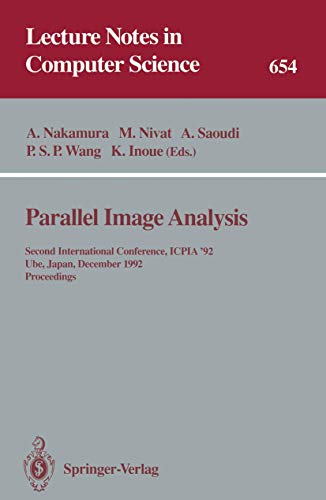Parallel Image Analysis Second International Conference, ICPIA '92, Ube, Japan, [Paperback]