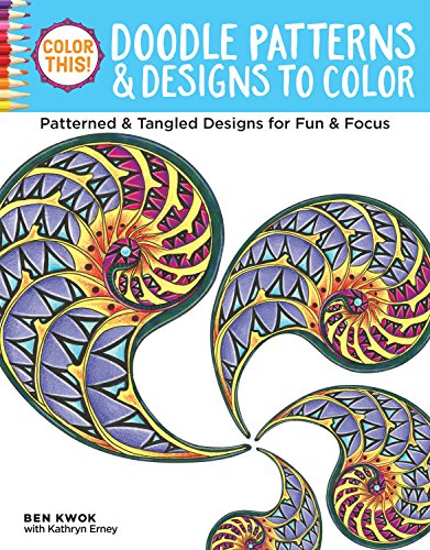 Color This Doodle Patterns &amp Designs to Color Patterned &amp Tangled Desi [Paperback]