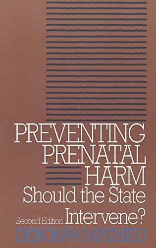 Preventing Prenatal Harm, Second Edition Preventing Prenatal Harm Should The S [Paperback]