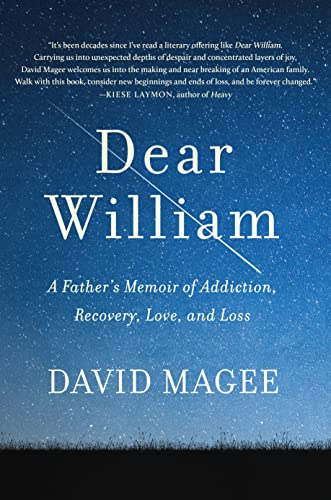 Dear William A Father's Memoir of Addiction, Recovery, Love, and Loss [Hardcover]