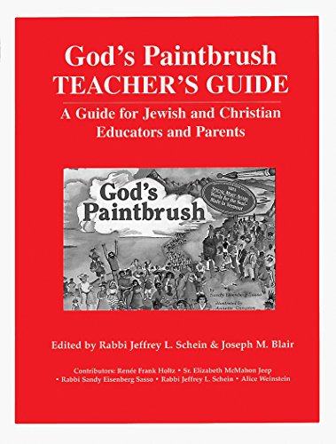 God's Paintbrush Teacher's Guide A Guide for Jewish and Christian Educators and [Paperback]