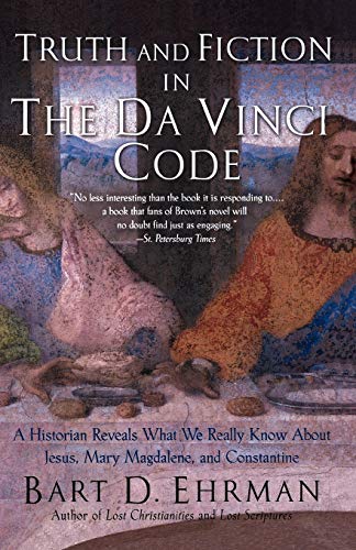 Truth and Fiction in The Da Vinci Code: A Historian Reveals What We Really Know  [Paperback]