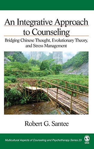 An Integrative Approach to Counseling Bridging Chinese Thought, Evolutionary Th [Hardcover]