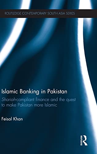 Islamic Banking in Pakistan Shariah-Compliant Finance and the Quest to make Pak [Hardcover]