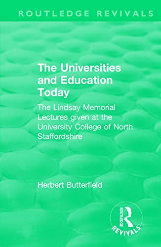 Routledge Revivals The Universities and Education Today (1962) The Lindsay Mem [Paperback]