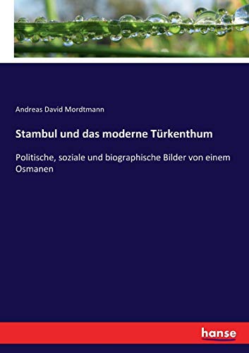 Stambul Und Das Moderne Turkenthum