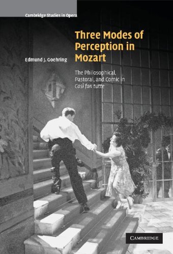 Three Modes of Perception in Mozart The Philosophical, Pastoral, and Comic in C [Hardcover]