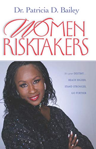 Women Risktakers It's Your Destiny... Reach Higher, Stand Stronger, Go Further  [Paperback]