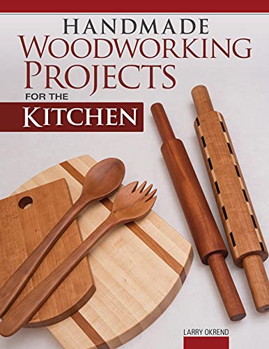 Handmade Woodworking Projects for the Kitchen [Paperback]