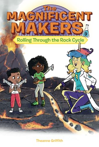 The Magnificent Makers 9 Rolling Through the Rock Cycle [Paperback]