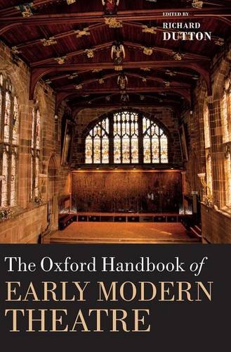 The Oxford Handbook of Early Modern Theatre [Hardcover]