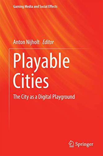 Playable Cities The City as a Digital Playground [Hardcover]