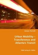 Urban Mobility - Transference and Atlanta's Transit [Unknown]