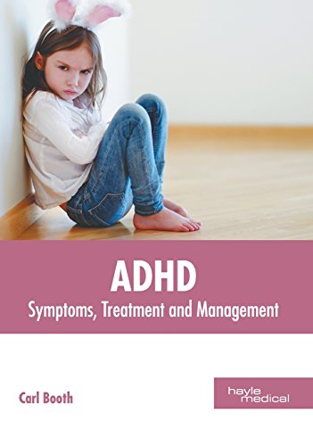 ADHD Symptoms, Treatment and Management [Hardcover]