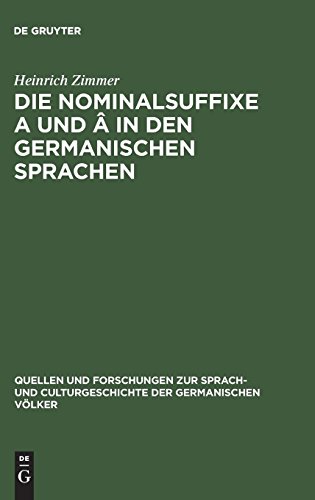 Die Nominalsuffixe A und  in den germanischen Sprachen [Hardcover]