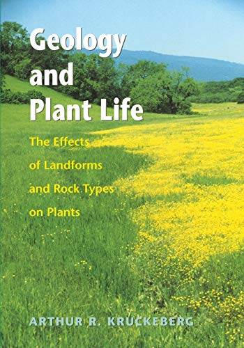 Geology And Plant Life The Effects Of Landforms And Rock Types On Plants [Paperback]