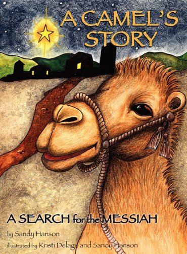 A Camel's Story, A Search For The Messiah [Hardcover]