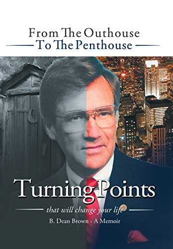 Turning Points From The Outhouse To The Penthouse [Hardcover]