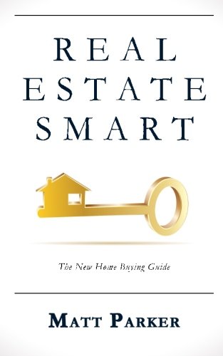 Real Estate Smart The New Home Buying Guide [Paperback]