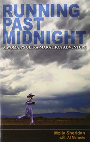 Running Past Midnight A Woman's Ultra-Marathon Adventure [Paperback]