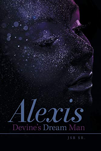 Alexis Devine's Dream Man [Paperback]