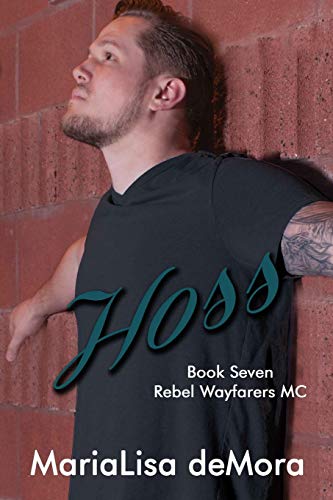 Hoss (rebel Wayfarers Mc) (volume 7) [Paperback]