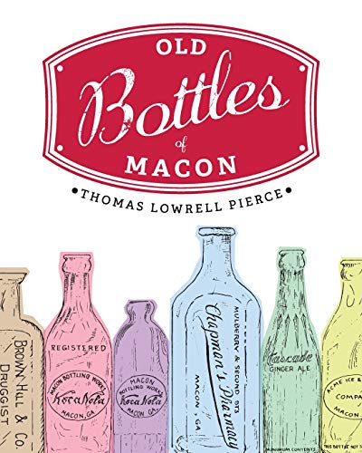 Old Bottles Of Macon [Paperback]
