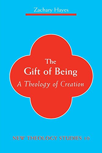 The Gift of Being A Theology of Creation [Paperback]