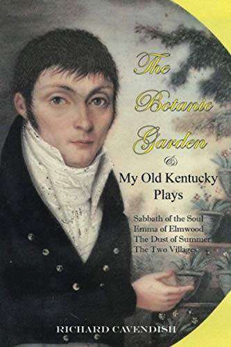 Botanic Garden And My Old Kentucky Plays [Paperback]