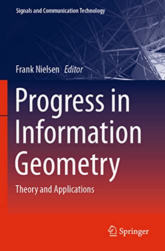 Progress in Information Geometry Theory and Applications [Paperback]