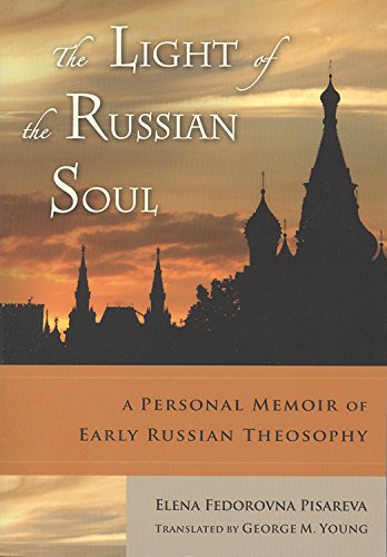 The Light of the Russian Soul A Personal Memoir of Early Russian Theosophy [Paperback]