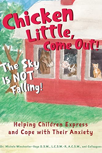 Chicken Little, Come Out The Sky Is Not Falling Helping Children Express and  [Hardcover]