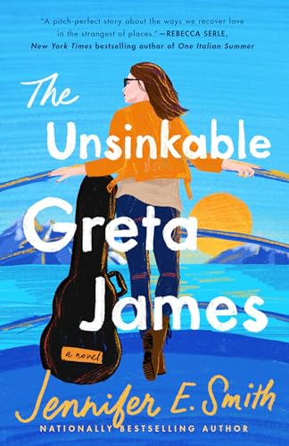 The Unsinkable Greta James A Novel [Paperback]