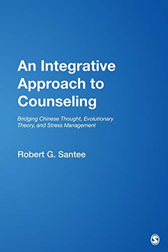 An Integrative Approach to Counseling Bridging Chinese Thought, Evolutionary Th [Paperback]
