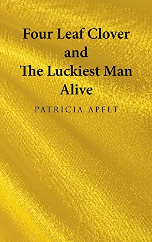 Four Leaf Clover And The Luckiest Man Alive