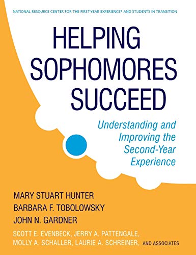 Helping Sophomores Succeed Understanding and Improving the Second Year Experien [Hardcover]