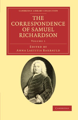 The Correspondence of Samuel Richardson Author of Pamela, Clarissa, and Sir Cha [Paperback]