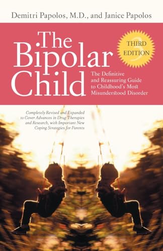 The Bipolar Child (Third Edition) The Definitive and Reassuring Guide to Childh [Paperback]