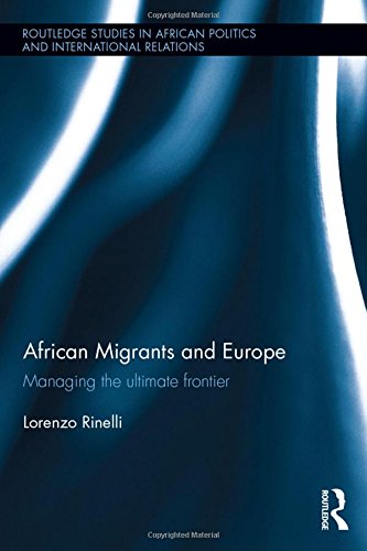 African Migrants and Europe Managing the ultimate frontier [Paperback]