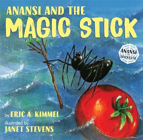 Anansi and the Magic Stick [Paperback]