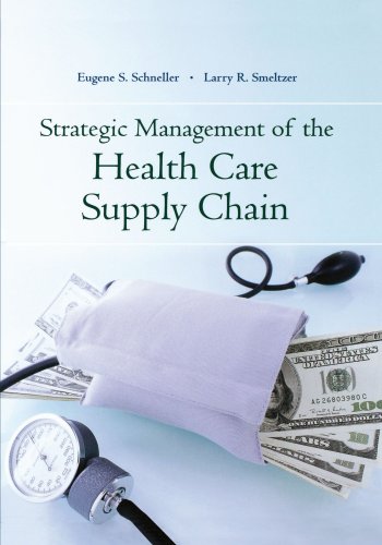 Strategic Management of the Health Care Supply Chain [Paperback]