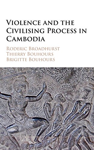 Violence and the Civilising Process in Cambodia [Hardcover]