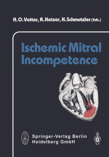 Ischemic Mitral Incompetence [Paperback]